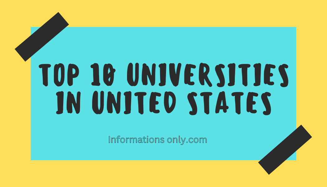 TOP 10 UNIVERSITIES IN UNITED STATES - INFORMATIONS ONLY.COM